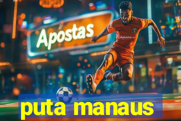 puta manaus